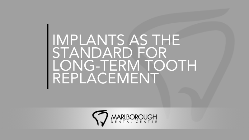 Implants as the Gold Standard for Long-Term Tooth Replacement